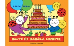 Bogyó és Babóca ünnepel - Bartos Erika - mesekönyv KPP 106